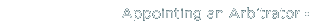 Appointing an arbitrator
